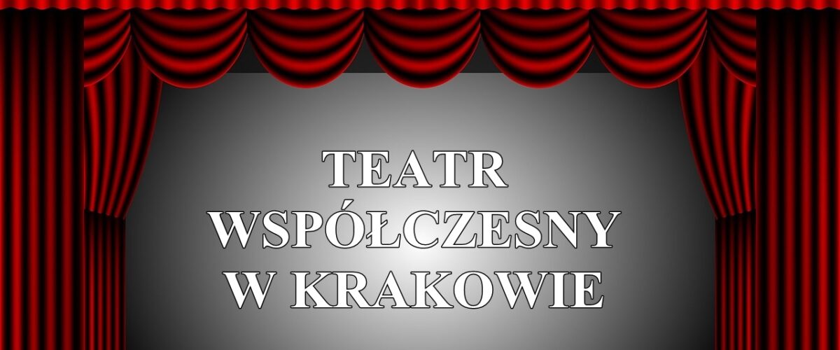 5 klasy w Teatrze Współczesnym w Krakowie