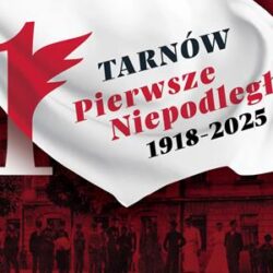 107 rocznica odzyskania niepodległości przez Tarnów