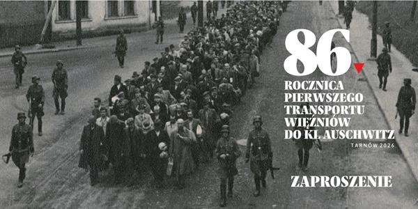 86. rocznica pierwszego transportu Polaków do KL Auschwitz.
