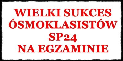 Wielki sukces ósmoklasistów SP24 na egzaminie! Wielki sukces ósmoklasistów SP24 na egzaminie!